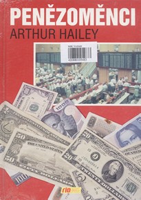 ARTHUR HAILEY: Penězoměnci