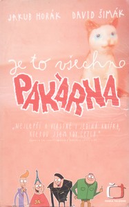 Je to vechno PAKRNA